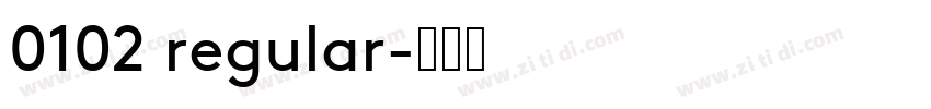 0102 regular字体转换